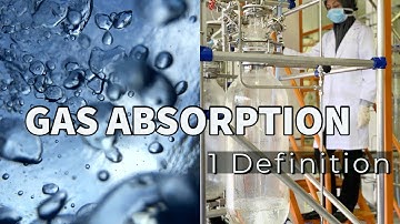 GAS ABSORPTION: DEFINITION