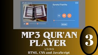 Build an MP3 Qur'an Player with HTML, CSS, and JavaScript (3) | Coding Tutorial
