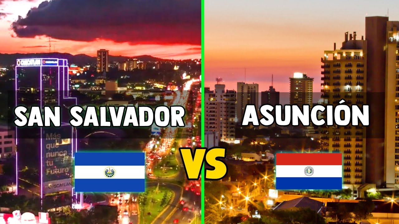 SAN SALVADOR City vs ASUNCIÓN 2023 comparación de ciudades #sansalvador #asuncion
