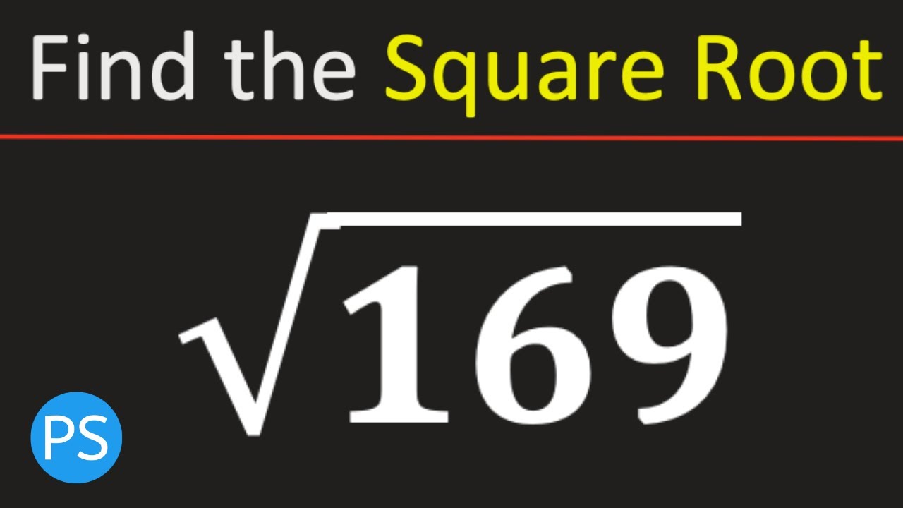 Square Root of 169 | Value of sqrt(169) | Root 169 - YouTube