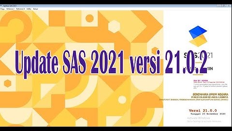Tutorial Update SAS 2021 versi 21.0.2