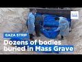 Gaza: bodies buried in mass grave after transfer from Israeli forces to Palestinian authorities