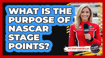 What Is The Purpose Of NASCAR Stage Points?