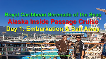 Royal Caribbean Serenade of the Seas Alaska Inside Passage Cruise: Day 1 - Embarkation in Vancouver