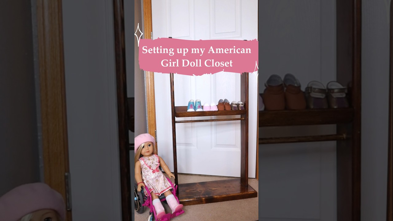 Setting up my American Girl Doll Closet
