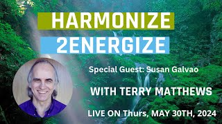 Harmonize2Energize: With special guest Susan Galvao - Thurs 30th May 2024