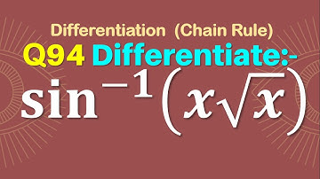 Q94 | Differentiate sin^(-1)⁡(x√x) | Derivative of sin^(-1)⁡(x√x) | sin inverse x into root x