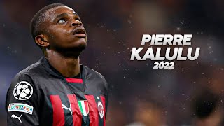 Pierre Kalulu - Solid and Technical Defender 2022ᴴᴰ