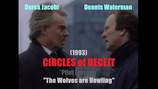 Circles of Deceit (1993) {Pilot episode} TV Crime Thriller  Dennis Waterman, Derek Jacobi SAS, IRA