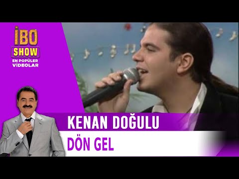 Dön Gel - Kenan Doğulu - Canlı Performans - İbo Show