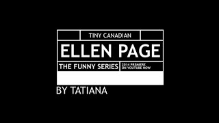Elliot Page: The Funny Series #1