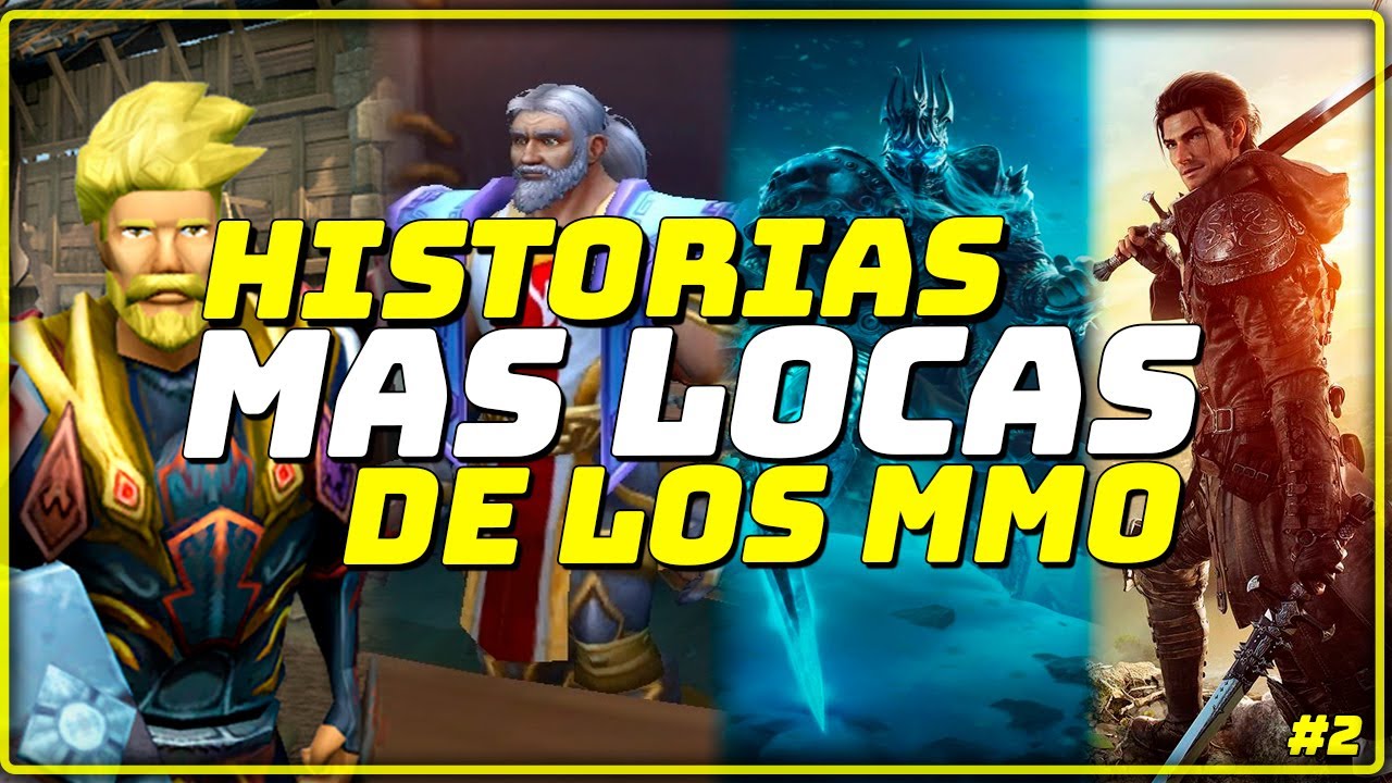 Las Historias Más Locas de los MMO PT2