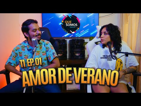 Que Somos - Con @Roxana-Molina T1 EP.01 - Amor de Verano.