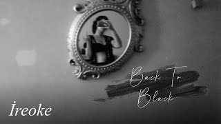 Amy Winehouse - Back To Black (Cover by İreoke)