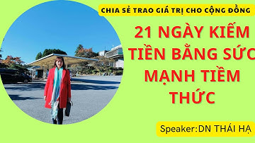 Ngày 3 :kiếm tiền bằng Sức Mạnh Tiềm Thức #thaiha#sứcmạnhtiềmthức