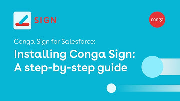 How to install Conga Sign for Salesforce: a step-by-step guide