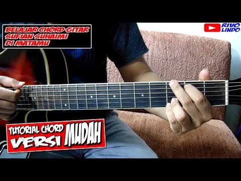 SUFIAN SUHAIMI - DI MATAMU TUTORIAL KUNCI/CHORD ASLI KEREN