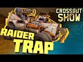 Crossout Show: Raider Trap