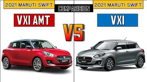 2021 Maruti Suzuki Swift VXI vs VXI AMT Specification