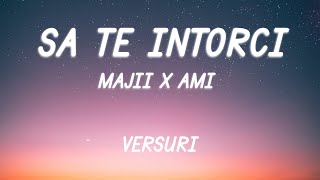 Majii x AMI - Să te întorci | Lyric Video