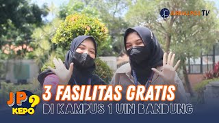 3 Fasilitas Gratis di Kampus 1 UIN Bandung | JP KEPO