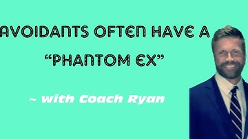 Avoidants often have a “phantom ex”