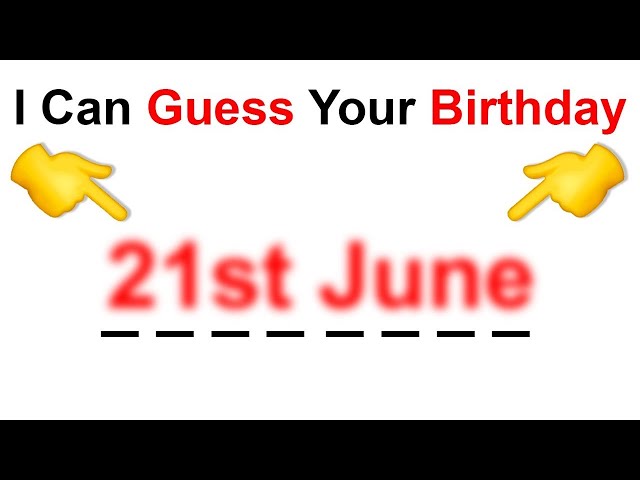 I Will Guess Your Birthday In This Video.. class=