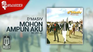 D'MASIV - Mohon Ampun Aku (Original Karaoke Video) | No Vocal