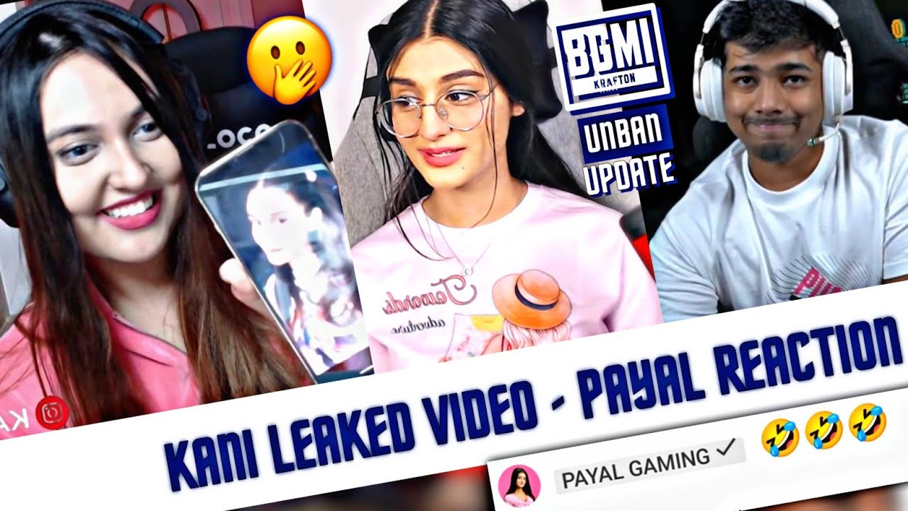 Kani Leaked Payal Video - Payal Reaction | ScOut On BGMI Unban - YouTube