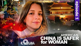 American Girl is DISAPPOINTED at America Safety Living in China | EQUAL EP1 Beijing