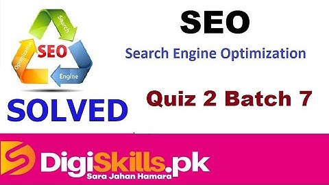 Digiskills SEO Quiz 2 Batch 7 by Learn and Earn