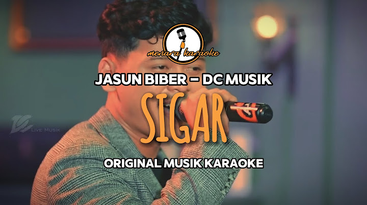 SIGAR - JASUN BIBER || KARAOKE ORIGINAL