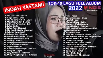 INDAH YASTAMI COVER FULL ALBUM VIRAL 2022 TOP 40 LAGU - Maafkan Aku - Harga Diriku - Akustik Terbaru