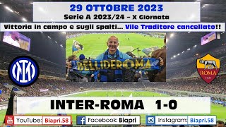 29.10.2023 INTER-ROMA 1-0  ** VILE TRADITORE CANCELLATO ** (Video Biapri)