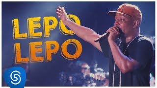Psirico - Lepo Lepo - (DVD 15 Anos Nada Nos Separa) [Clipe Oficial]