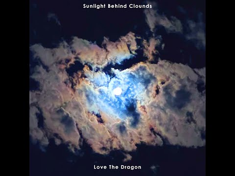 Sunlight Behind Clouds - Love The Dragon