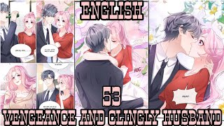 Vengeance and Clingly Husband CH 53 | @StarComic2 🌟