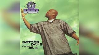 WC feat  Jon B  - Better Days Remix