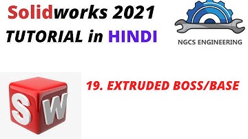 SolidWorks tutorial in Hindi || 19. Extruded Boss/Base