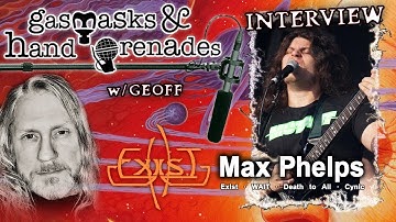Exist/Death To All/Cynic/Defeated Sanity: Max Phelps Interview