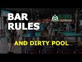 Bar rules and dirty pool  why official rules are important
