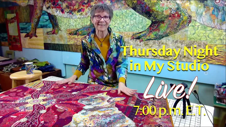 Susan Carlson Fabric Collage Presents: Thursday Ni...