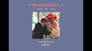 Roundabout - fcj, Ivoris and Ryce | Thaisub • Lyrics | Resimi
