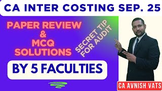 CA Inter Costing MCQ Solutions by 5 Faculties &amp; Paper Review | Secret Tip for Audit ! ACE Your CA