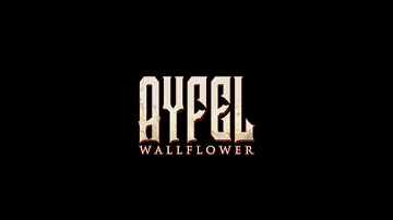 ayfel - Wallflower [OFFICIAL VIDEO]