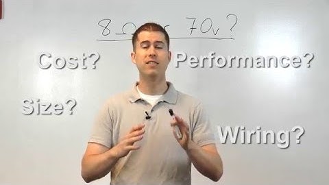Differences between 8-Ohm and 70-Volt Systems