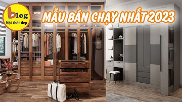 Tổng hợp 15 mẫu tủ quần áo hot nhất 2023 không thể bỏ qua