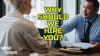 WHY SHOULD WE HIRE YOU (THE RIGHT ANSWER)