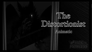[15+] THE DISTORTIONIST -  A Slay the Princess Animatic
