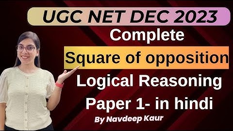 Square of Opposition Complete in 1 Class | Logical Reasoning | UGC NET 2023 | Paper 1 | by Navdeep